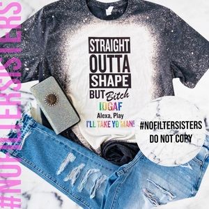 Straight outta shape tee-unisex fit. Runs true to size. Shop Nofiltersisters.com
